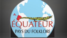 EQUATEUR & Pays du Folklore